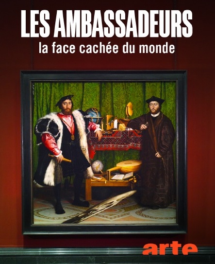 Les ambassadeurs, la face cachée du monde.