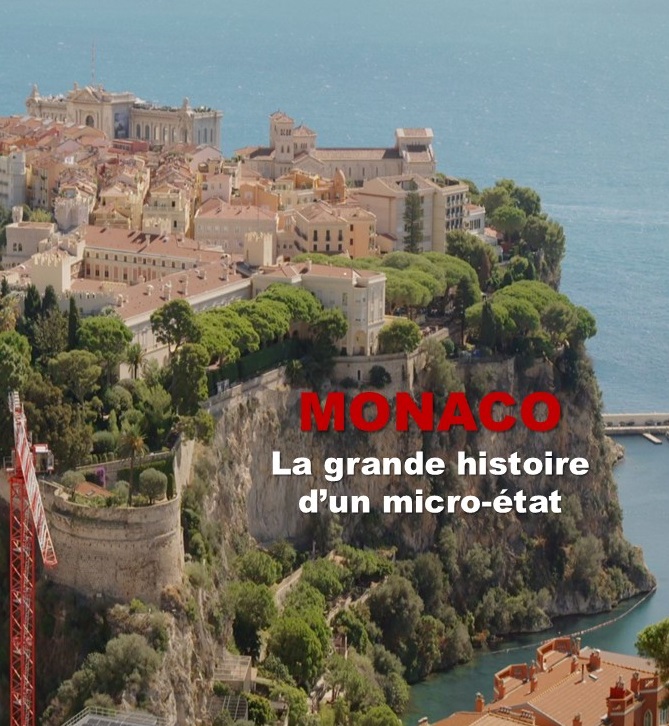 Monaco, la grande histoire d’un micro-État.