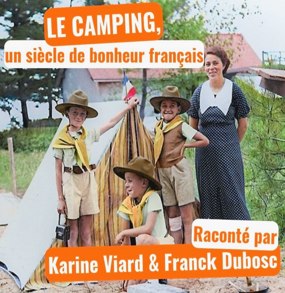 Camping, un siècle de bonheur français.